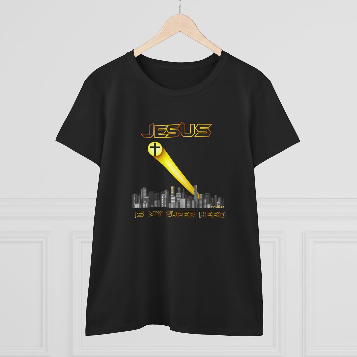 Jesus Is My Superhero | Psalm 18:2 Christian Women’s Tee