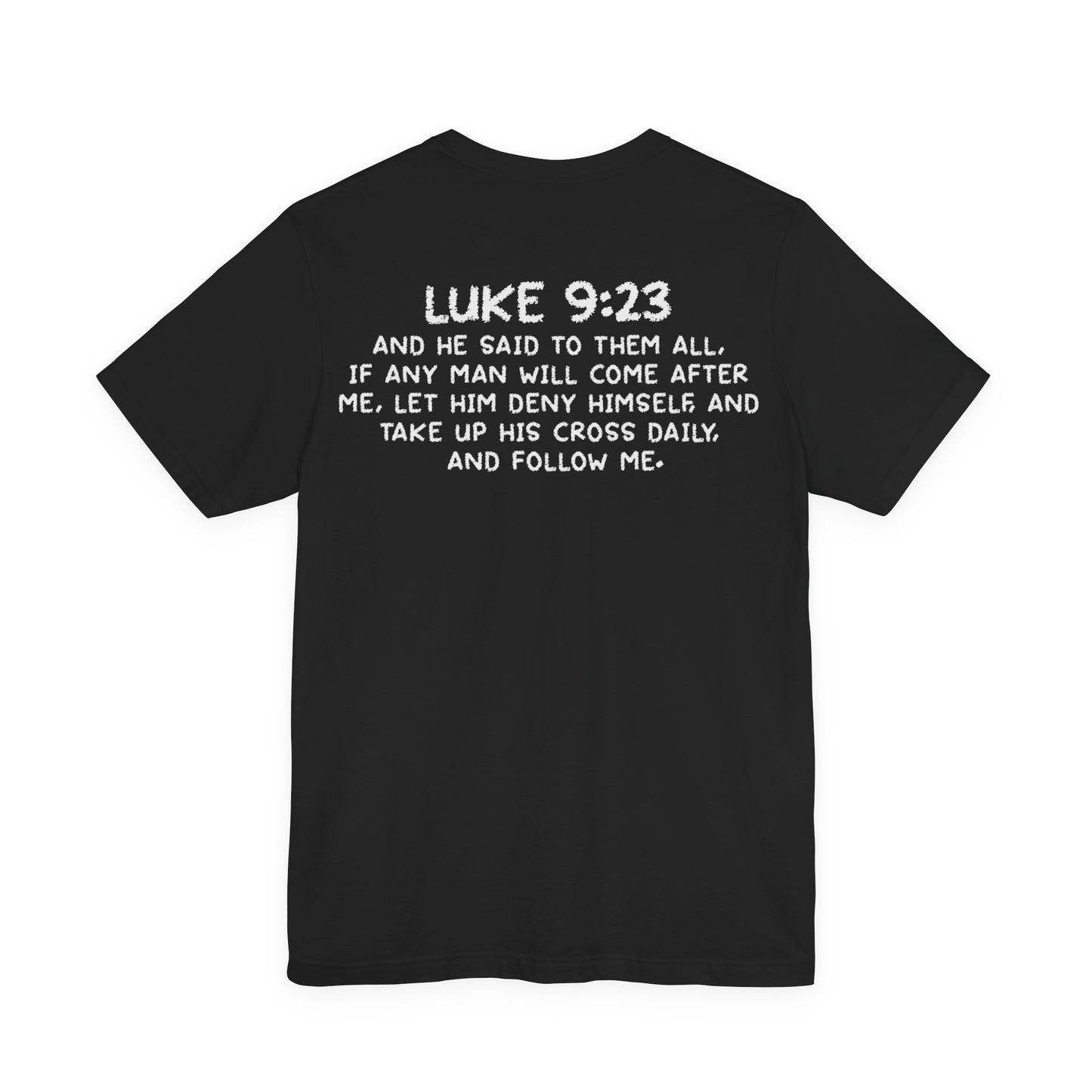 Follow Me Tee | Luke 9:23 Christian T-Shirt | Inspirational Scripture Shirt | Unisex Jersey Short Sleeve