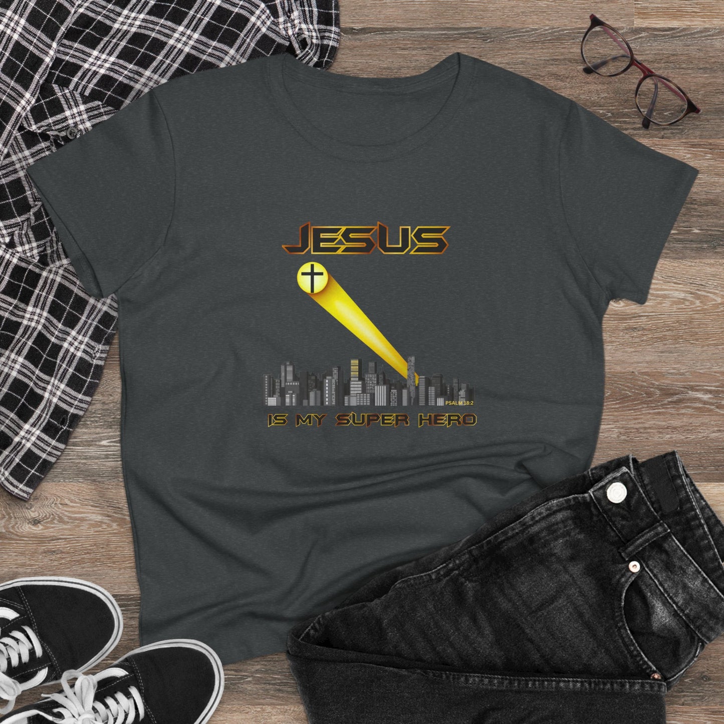 Jesus Is My Superhero | Psalm 18:2 Christian Women’s Tee