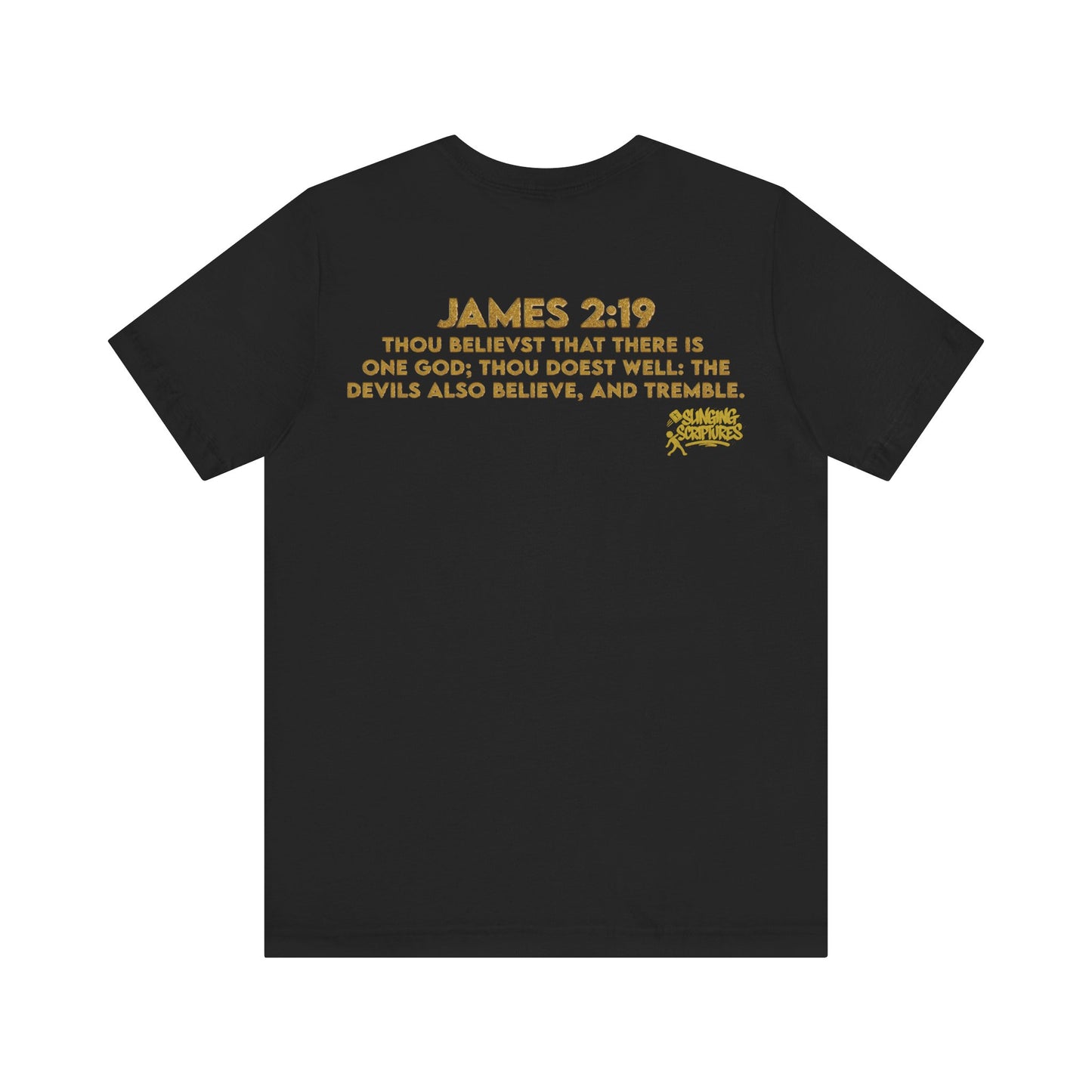 Even the Demons Believe and Shudder Tee | James 2:19 Christian Shirt | Spiritual Warfare Scripture Top | Unisex Jersey Short Sleeve Faith T-Shirt
