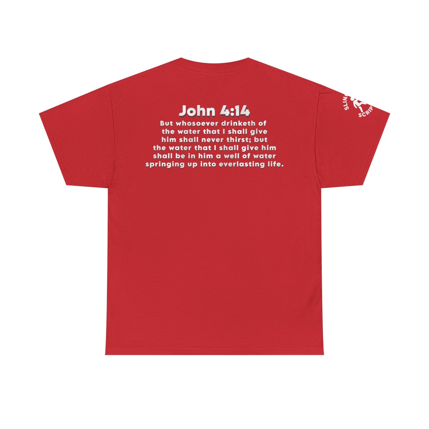 Enjoy Jesus Christ Tee | John 4:14 Scripture Shirt | Christian Faith Unisex Heavy Cotton T-Shirt
