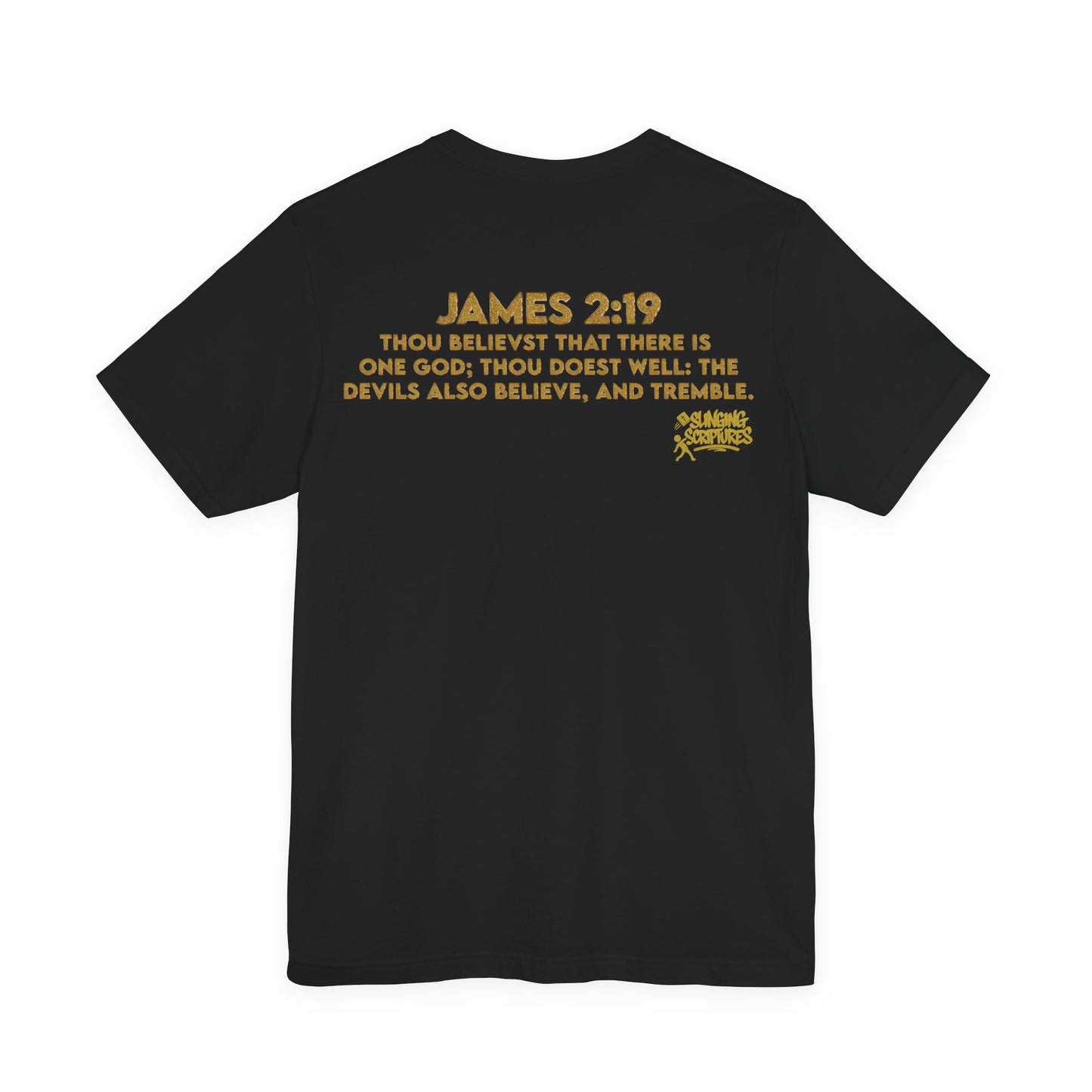 Even the Demons Believe and Shudder Tee | James 2:19 Christian Shirt | Spiritual Warfare Scripture Top | Unisex Jersey Short Sleeve Faith T-Shirt