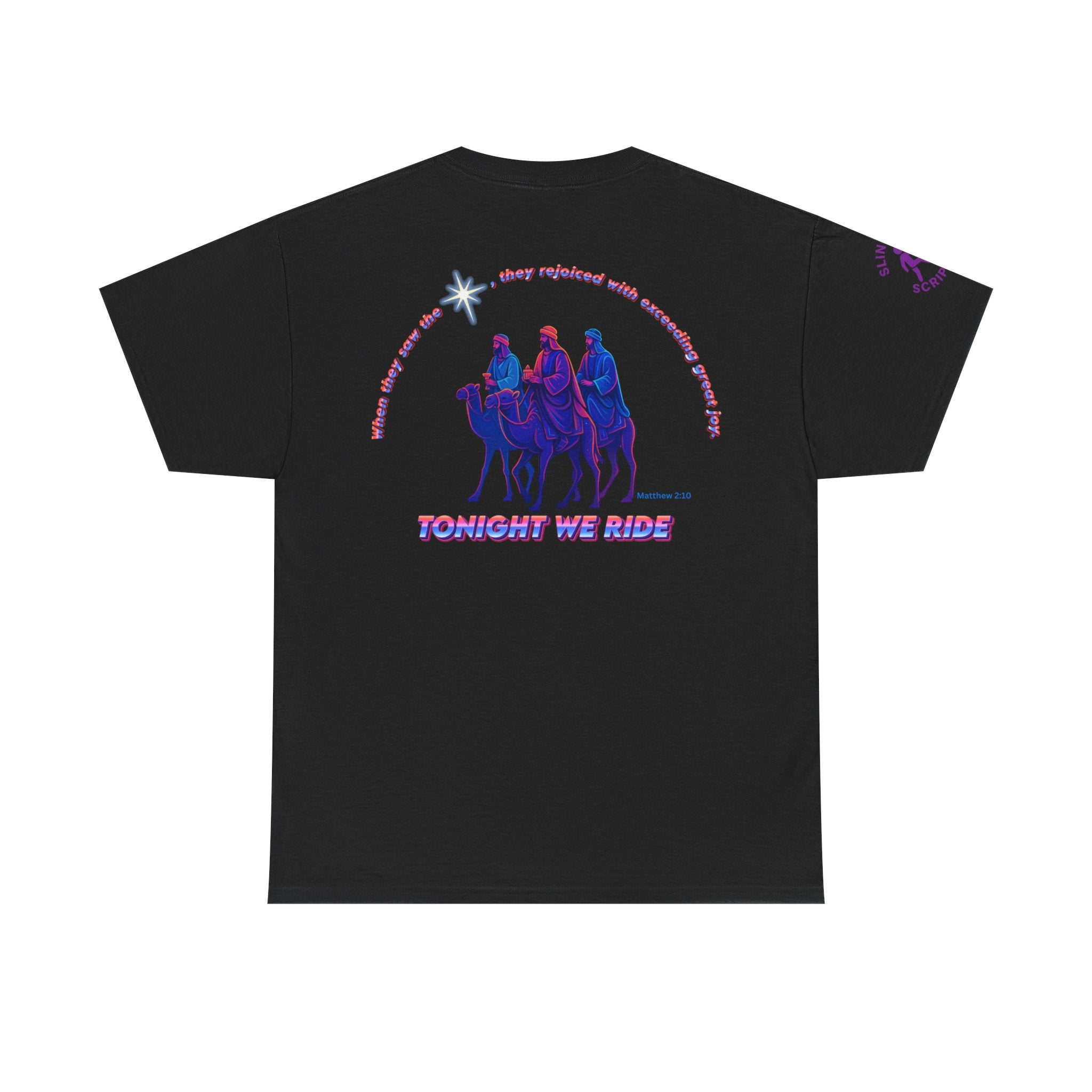 back view tonight we ride, matthew 2:10 full verse and 3 wisemen and camel graphic retro vibes Christian shirt