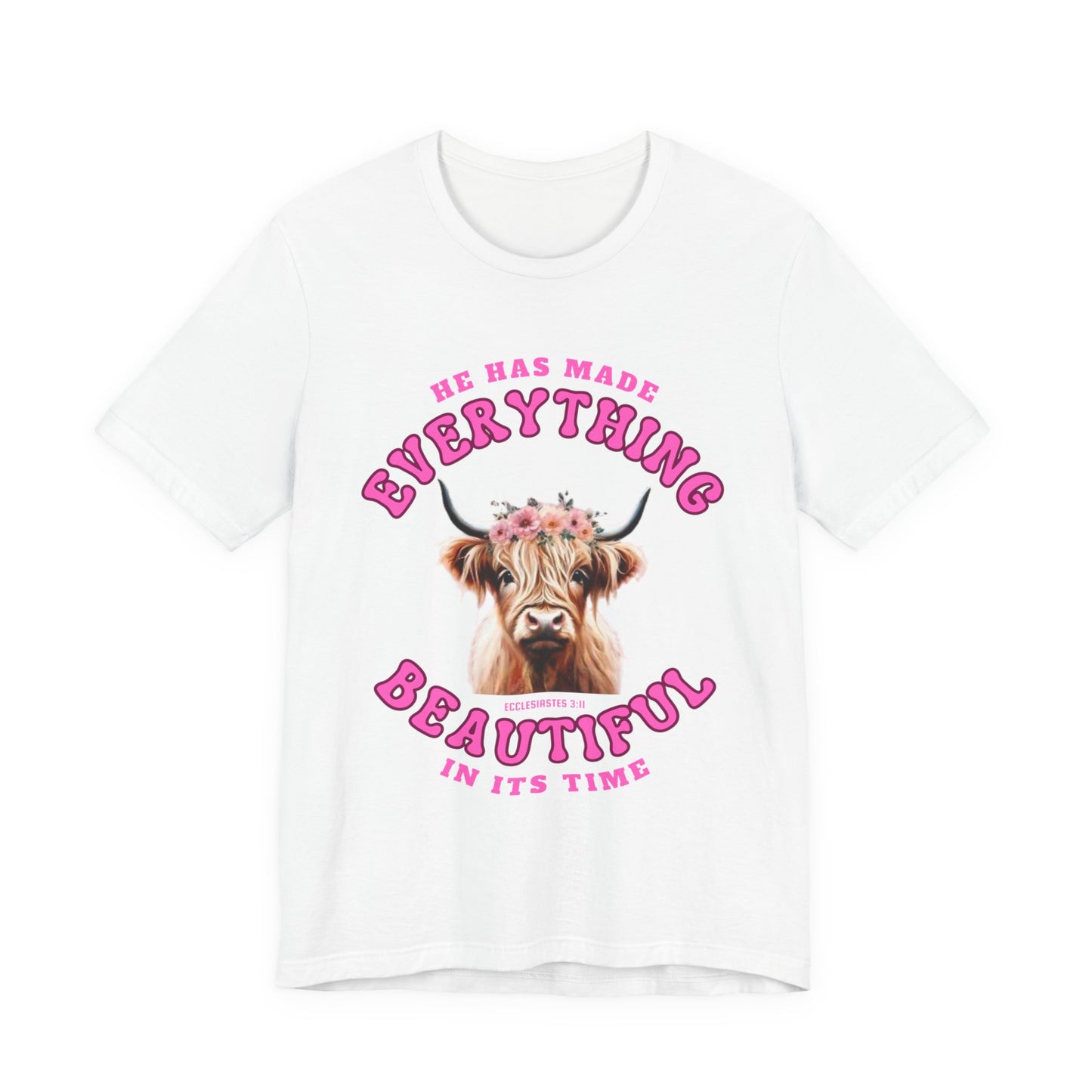 Everything Beautiful in Its Time Tee | Ecclesiastes 3:11 Scripture Shirt | Unisex Jersey Short Sleeve Inspirational Christian T-Shirt
