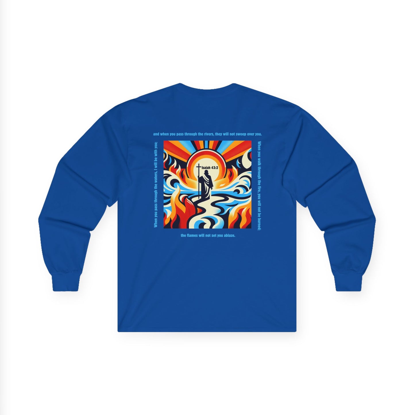 Through the Waters, Through the Fire — Isaiah 43:2 | Unisex Ultra-Cotton Long Sleeve Christian Tee