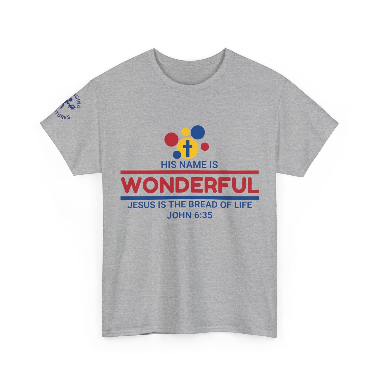 His Name Is Wonderful Tee | John 6:35 Wonder Bread Parody Shirt | Unisex Heavy Cotton Christian T-Shirt