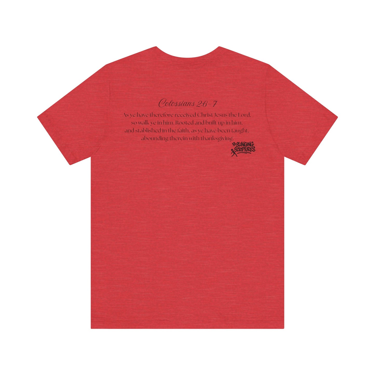 Rooted in Christ Tee | Colossians 2:6-7 Scripture Shirt | Christian Faith T-Shirt