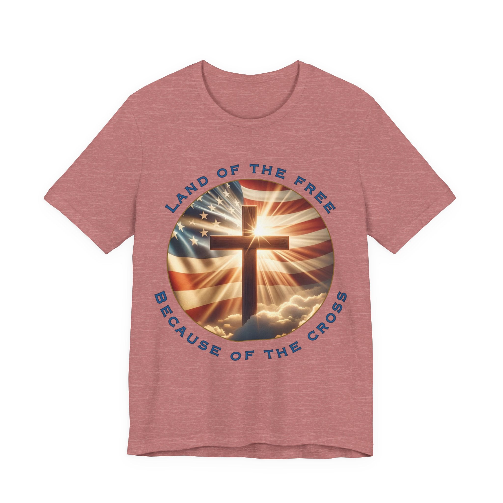 Land of the Free Because of the Cross Tee | Patriotic Christian Shirt | Unisex Jersey Short Sleeve