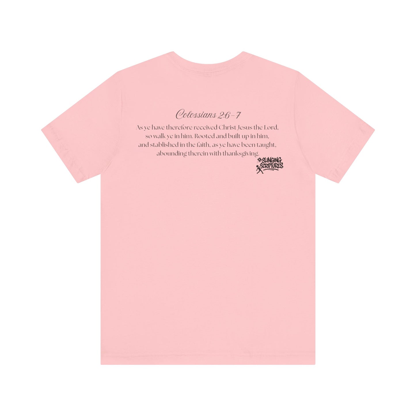 Rooted in Christ Tee | Colossians 2:6-7 Scripture Shirt | Christian Faith T-Shirt