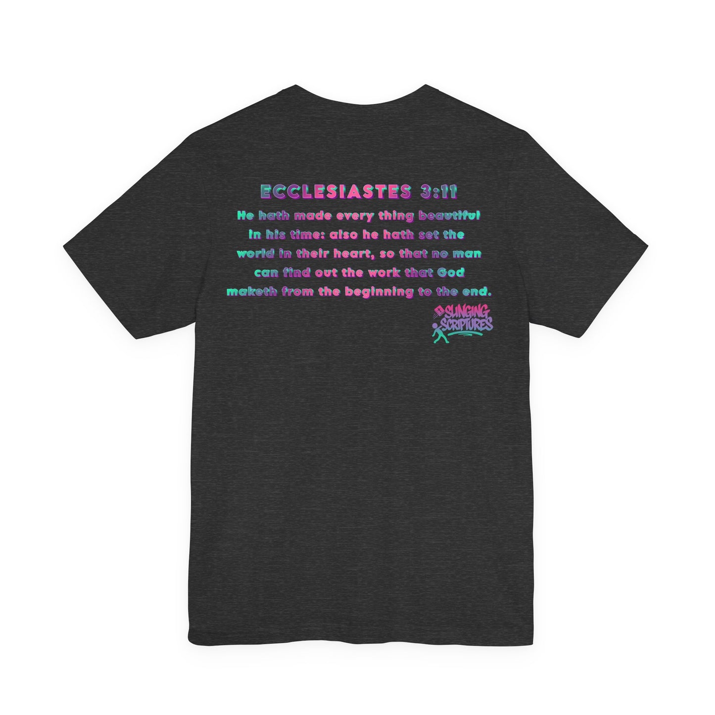 Everything Beautiful in Its Time Tee | Ecclesiastes 3:11 Scripture Shirt | Unisex Jersey Short Sleeve Inspirational Christian T-Shirt