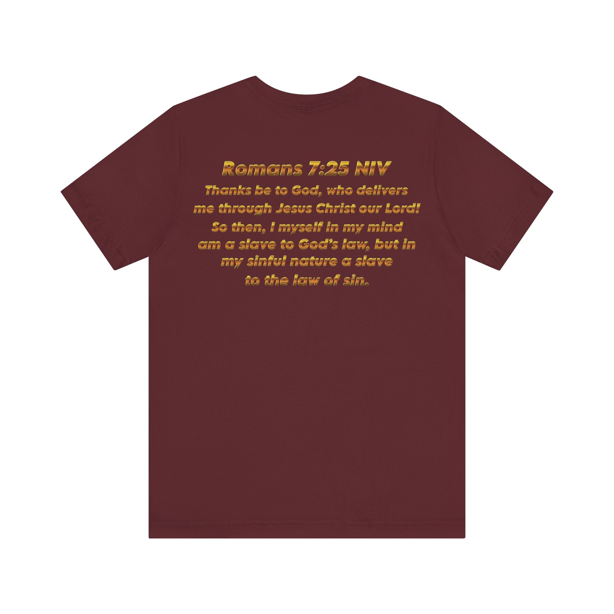 Romans 7:25 Christian Jersey T-Shirt – Spiritual Quote Tee, Unisex Bible Verse Apparel, Inspirational Faith Shirt for Men & Women