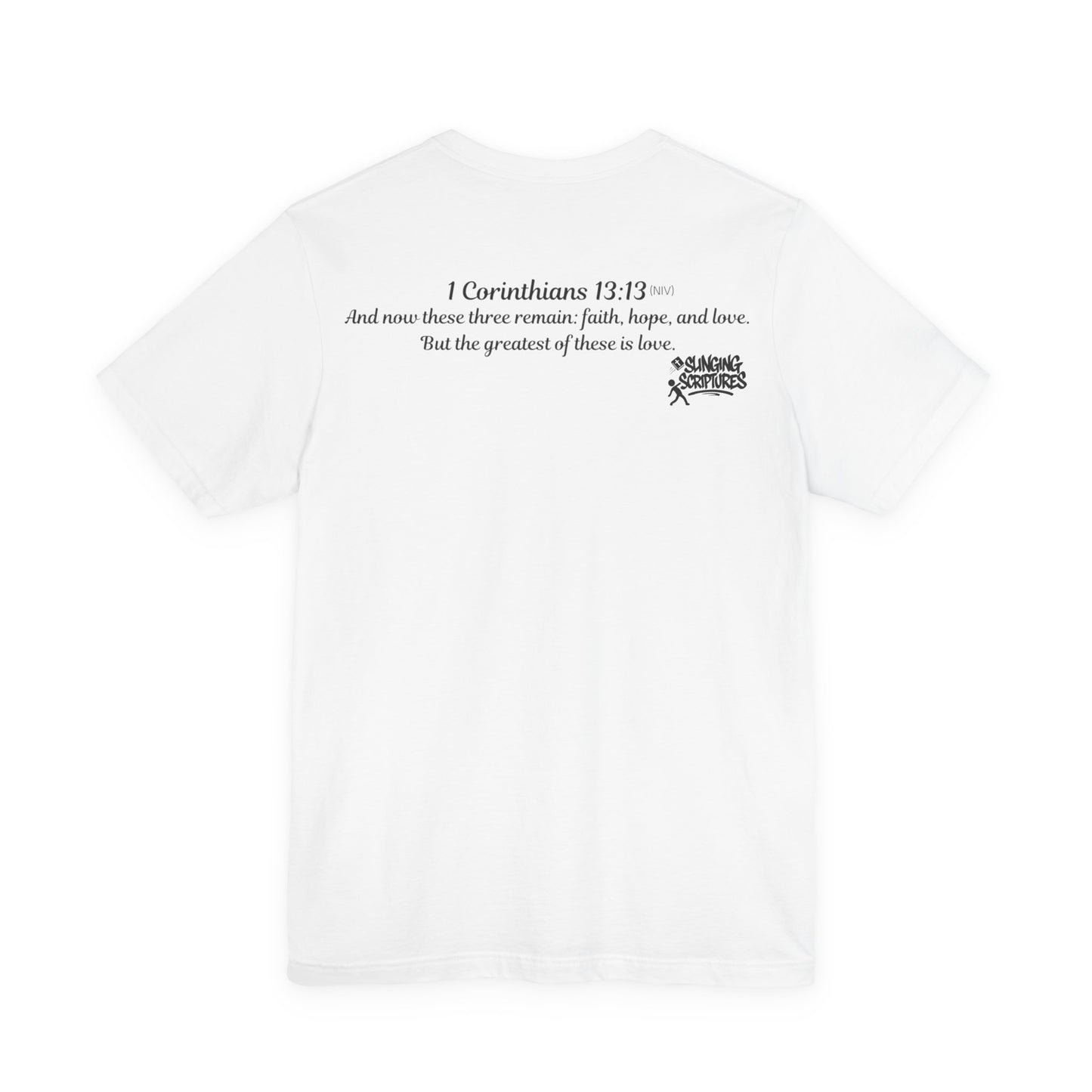 Faith, Hope, Love Tee | 1 Corinthians 13:13 Scripture Shirt | Unisex Jersey Christian T-Shirt