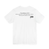 Faith, Hope, Love Tee | 1 Corinthians 13:13 Scripture Shirt | Unisex Jersey Christian T-Shirt
