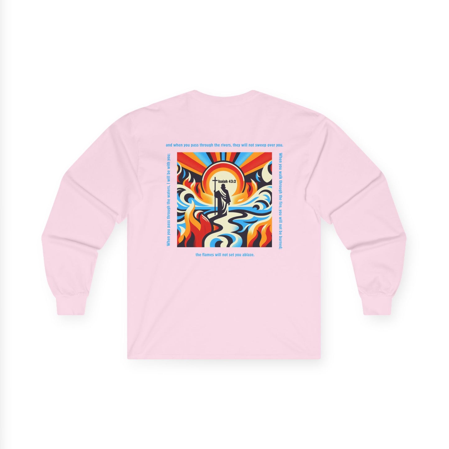Through the Waters, Through the Fire — Isaiah 43:2 | Unisex Ultra-Cotton Long Sleeve Christian Tee
