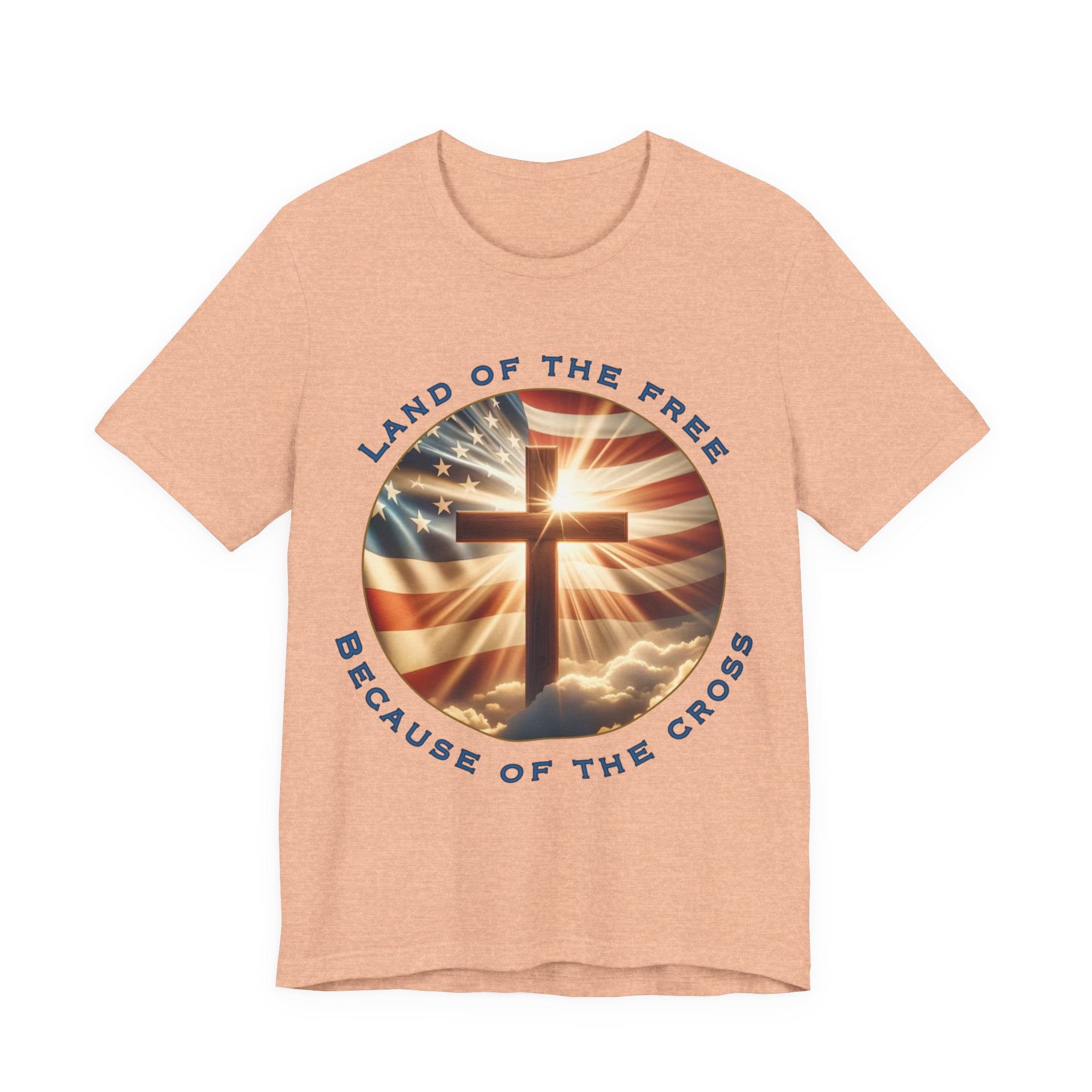 Land of the Free Because of the Cross Tee | Patriotic Christian Shirt | Unisex Jersey Short Sleeve