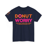 Donut Worry Inspirational Tee | Unisex Heavy Cotton Christian T-Shirt | Faith-Based Apparel | Positive Message Gift