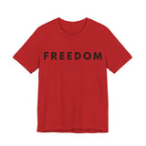 Freedom Tee — Unisex Jersey Short Sleeve