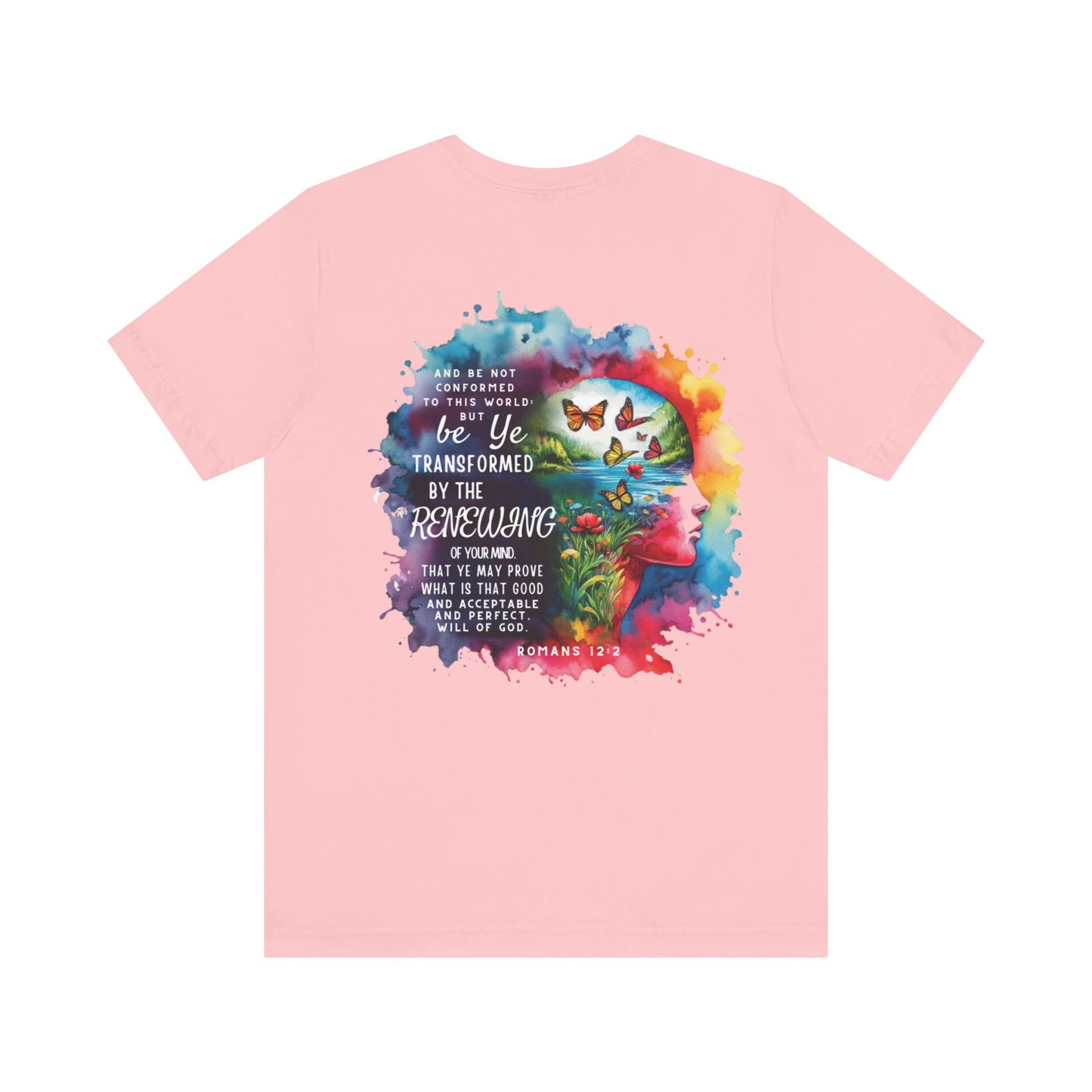 Be Transformed Tee – Inspirational Christian Watercolor Unisex Jersey Shirt (Romans 12:2)