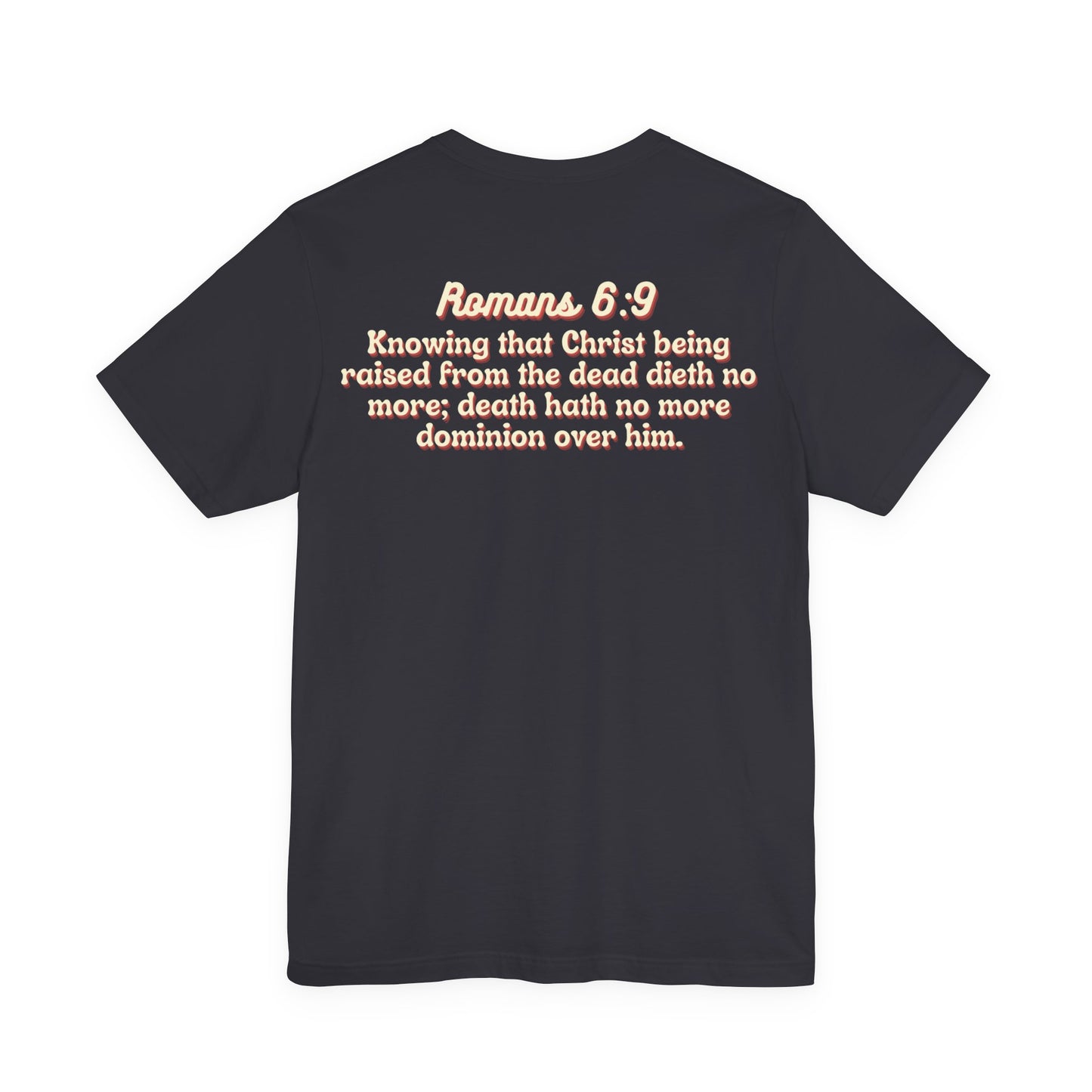 Jesus the Ultimate Deadlifter Tee — Romans 6:9 | Unisex Jersey Short Sleeve Christian T-Shirt