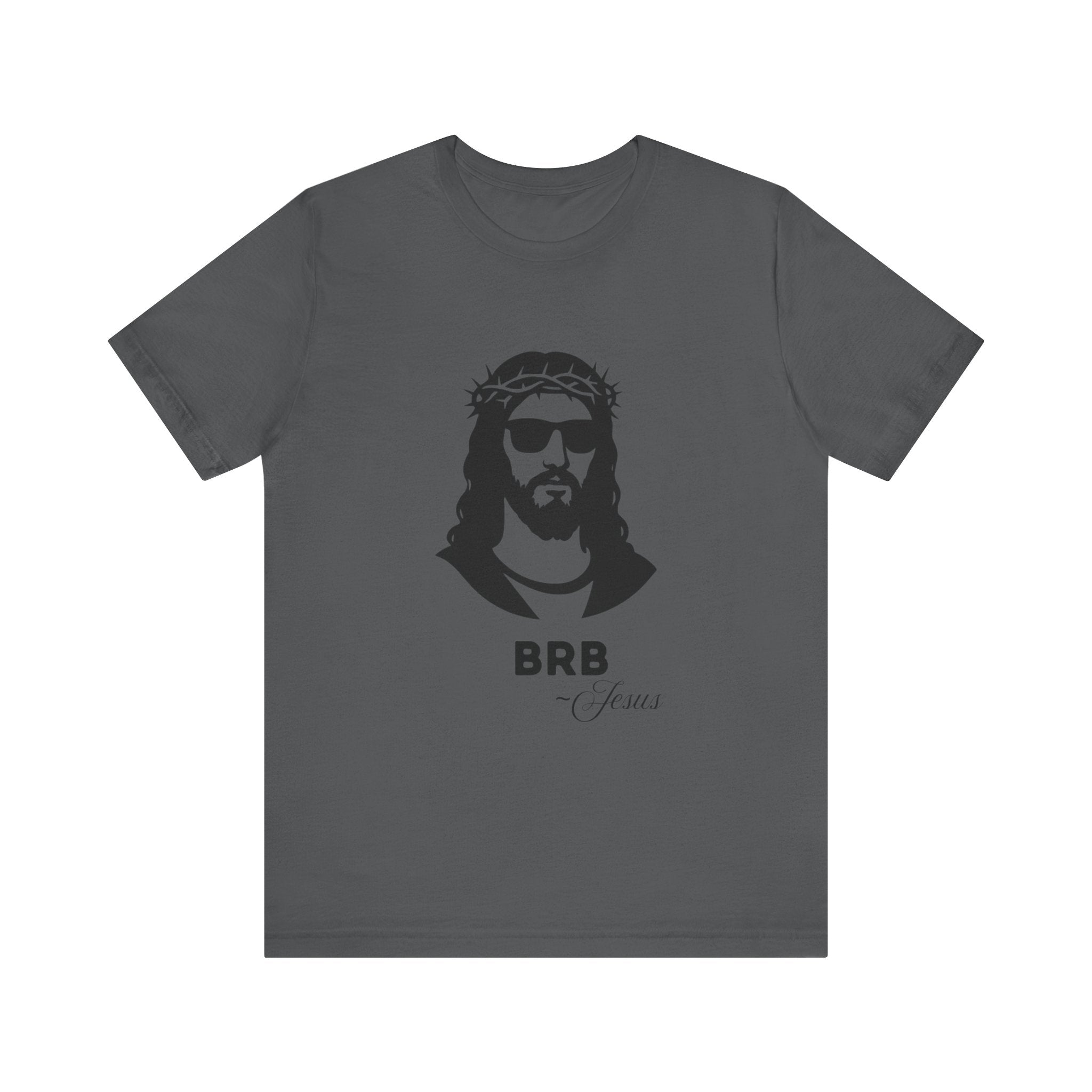 BRB — Jesus | John 14:6 Unisex Jersey Short Sleeve Christian T-Shirt