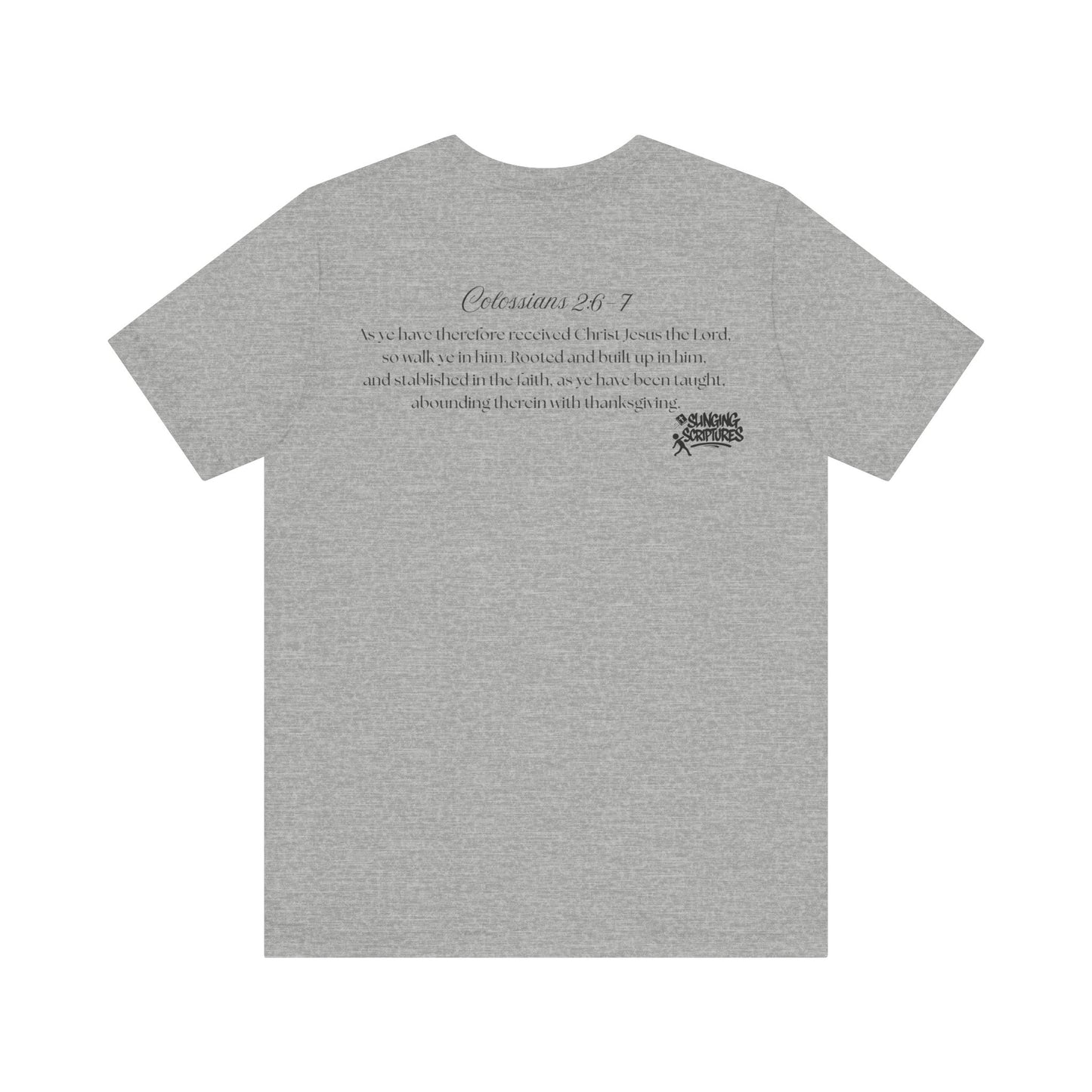 Rooted in Christ Tee | Colossians 2:6-7 Scripture Shirt | Christian Faith T-Shirt