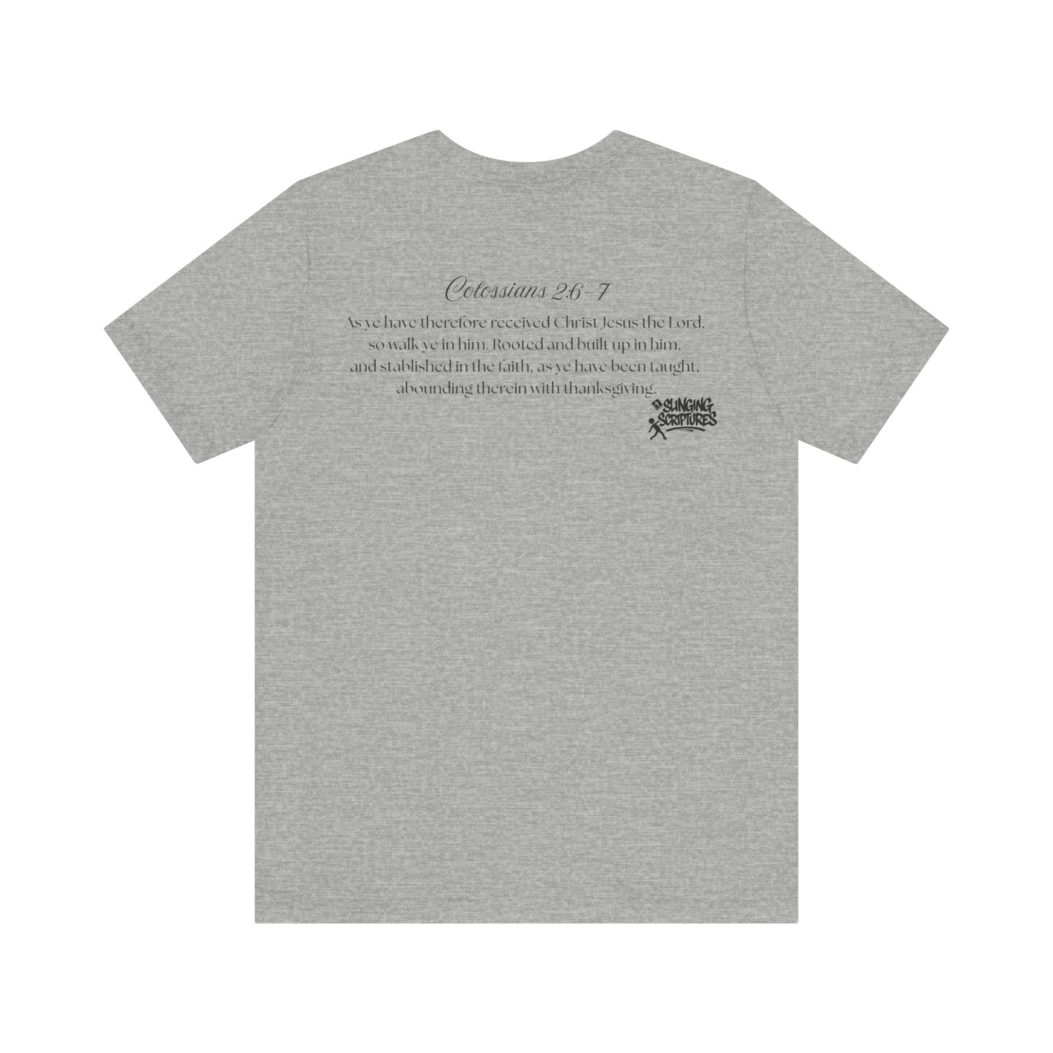 Rooted in Christ Tee | Colossians 2:6-7 Scripture Shirt | Christian Faith T-Shirt