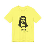 BRB — Jesus | John 14:6 Unisex Jersey Short Sleeve Christian T-Shirt