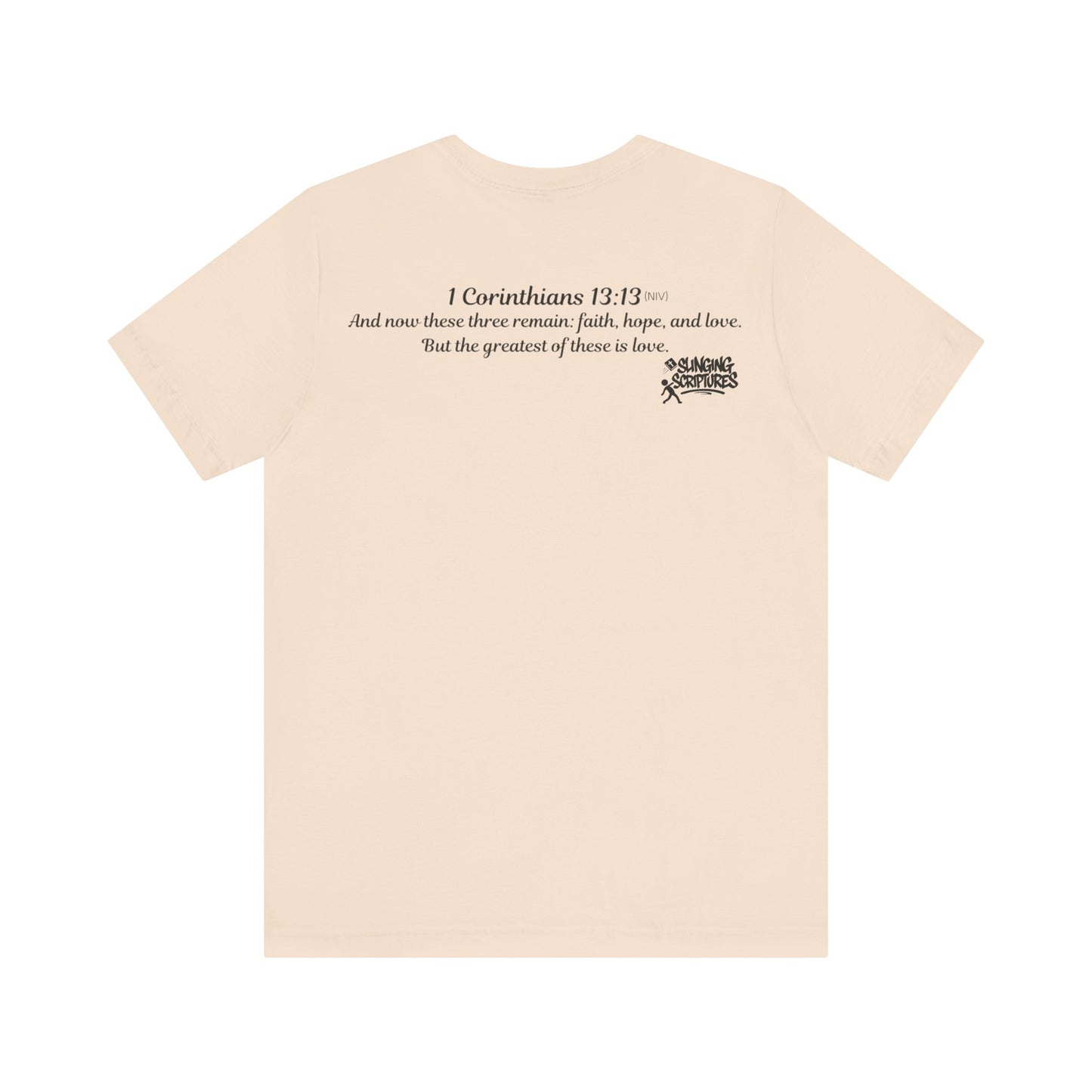 Faith, Hope, Love Tee | 1 Corinthians 13:13 Scripture Shirt | Unisex Jersey Christian T-Shirt