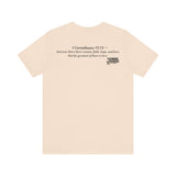 Faith, Hope, Love Tee | 1 Corinthians 13:13 Scripture Shirt | Unisex Jersey Christian T-Shirt