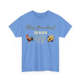 Front Light blue Southern Christian t-shirt reading “Bless Your Heart — Jesus Is Still Workin’ On Me” with rooster and sunflower floral design