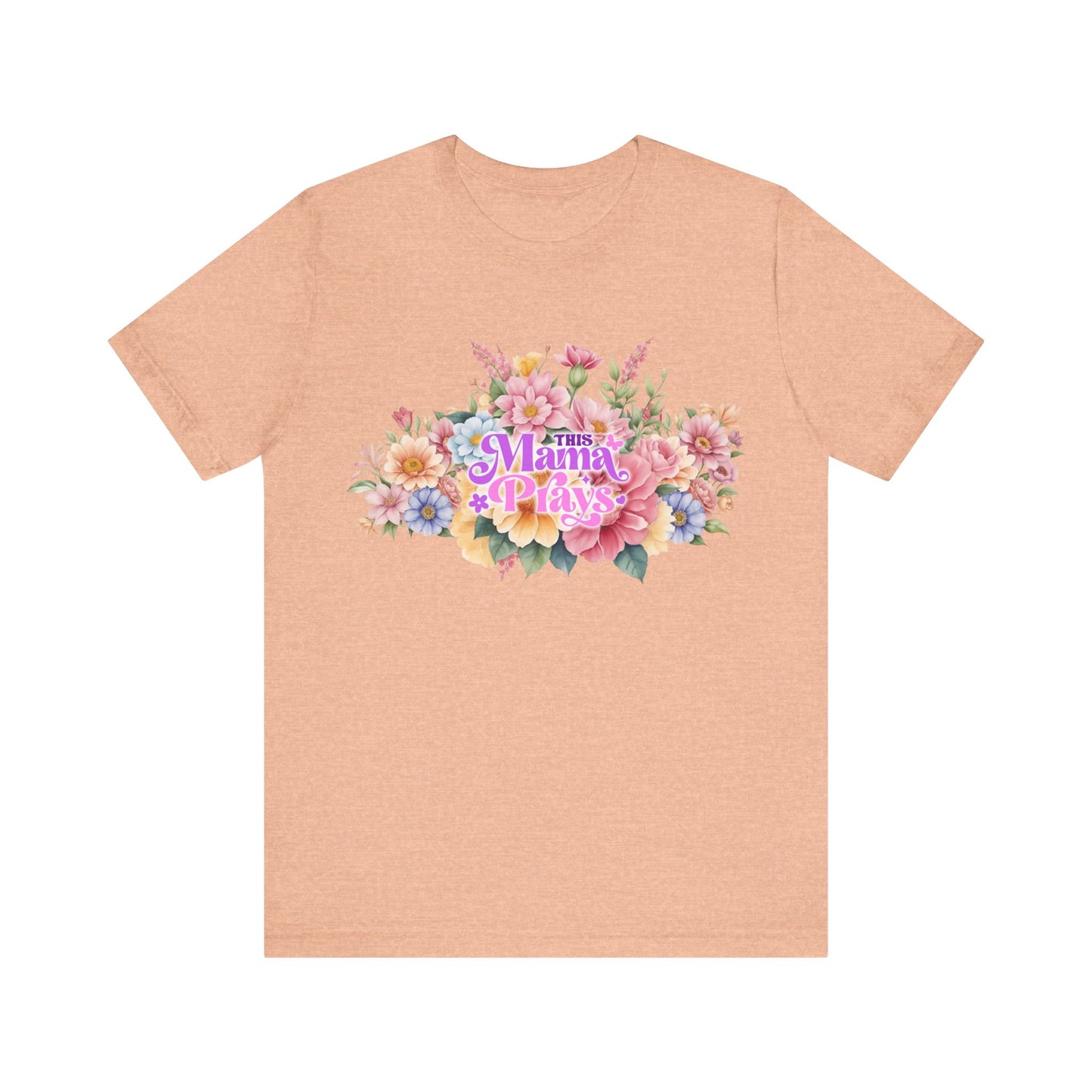 Mama Prays — Colossians 4:2 | Unisex Jersey Short Sleeve Christian T-Shirt