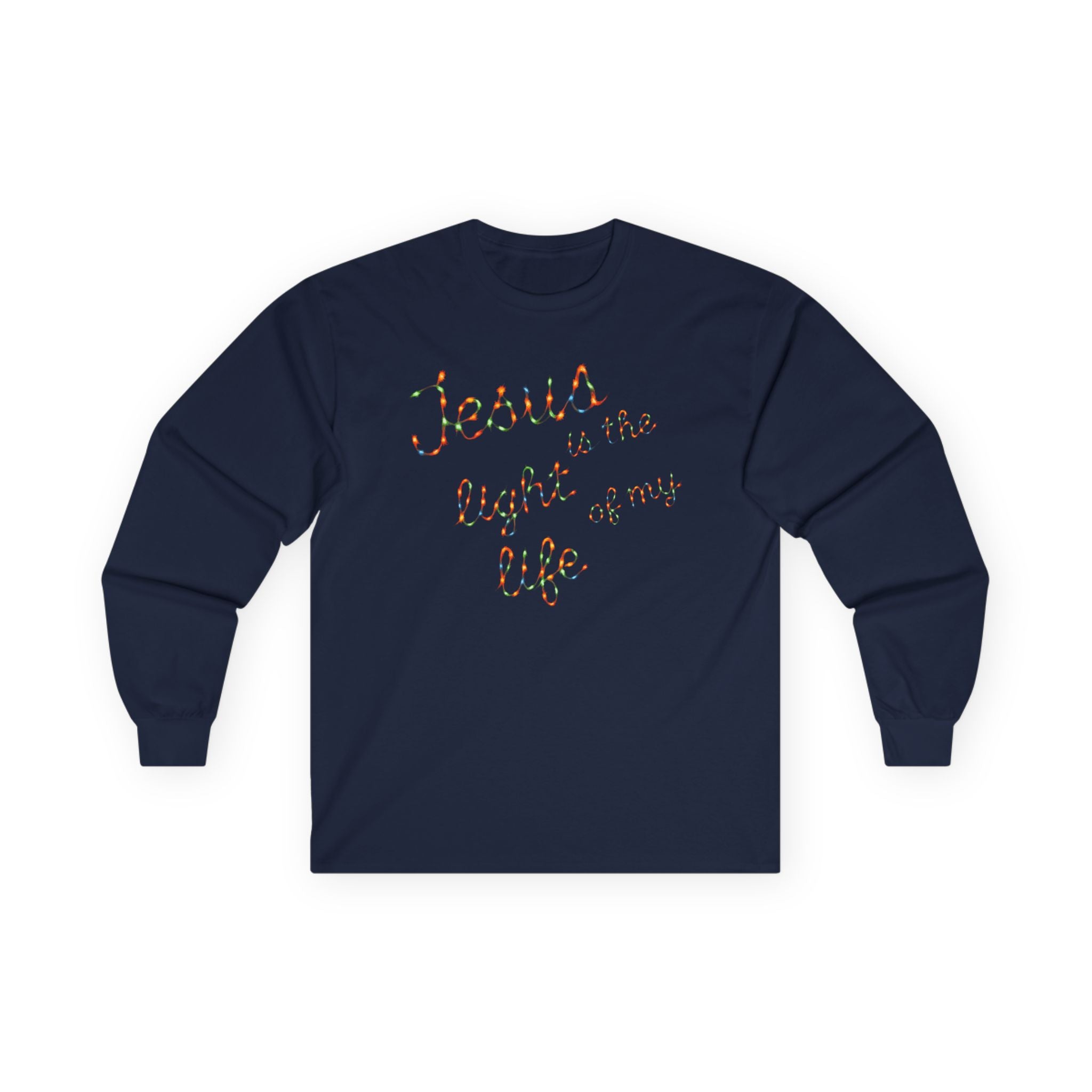 Jesus Is the Light of My Life – Unisex Long Sleeve Christian Christmas T-Shirt, Holiday Faith Apparel
