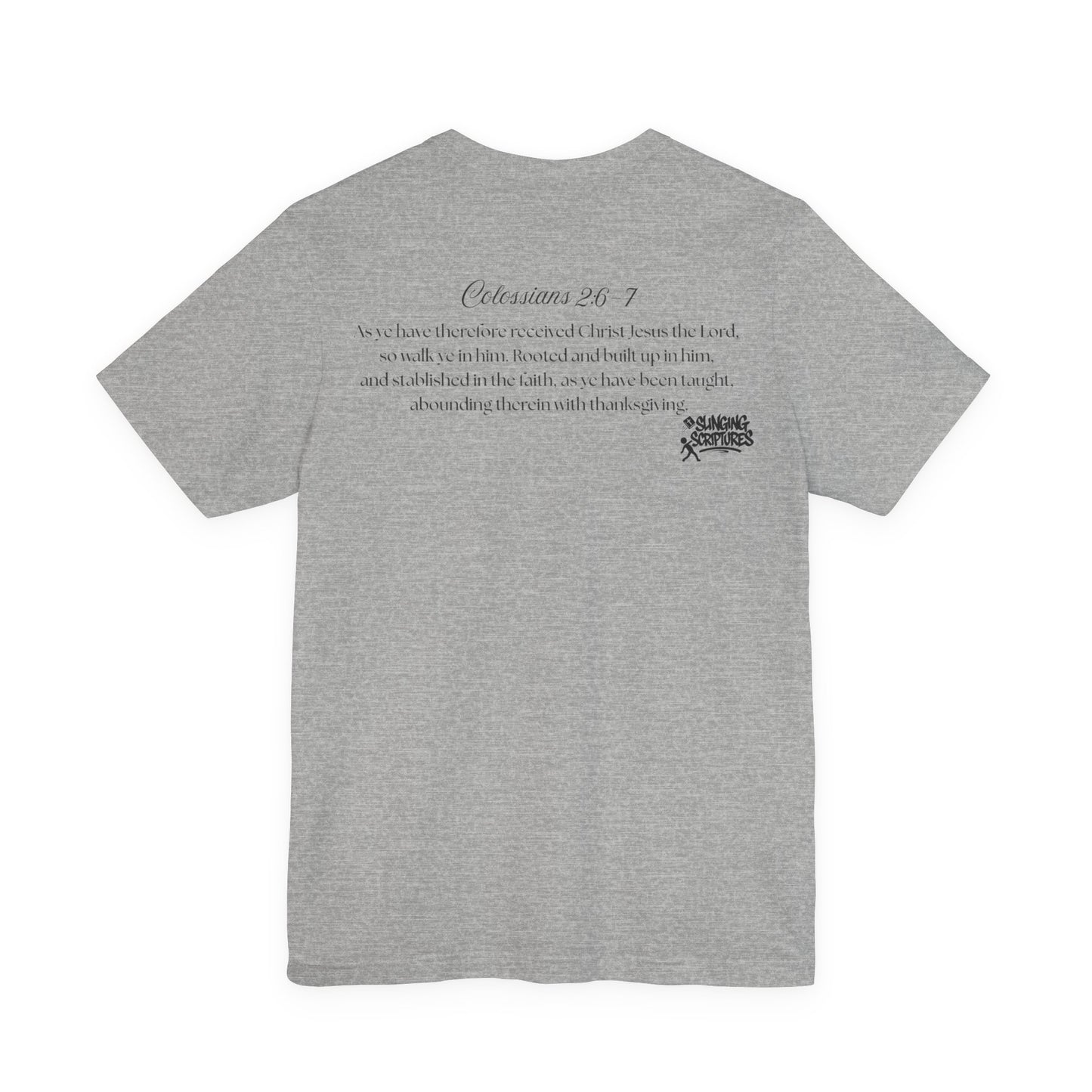 Rooted in Christ Tee | Colossians 2:6-7 Scripture Shirt | Christian Faith T-Shirt
