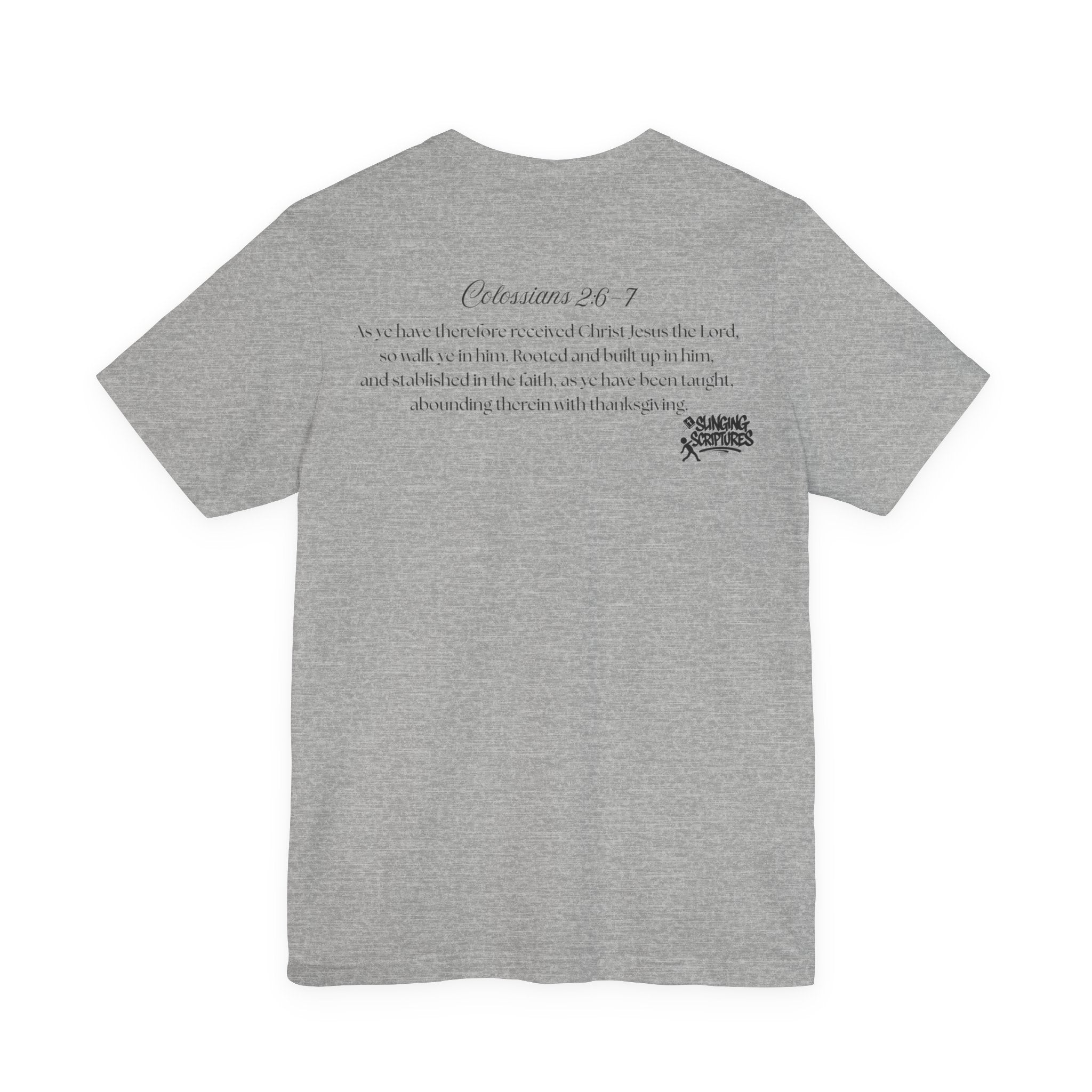 Rooted in Christ Tee | Colossians 2:6-7 Scripture Shirt | Christian Faith T-Shirt