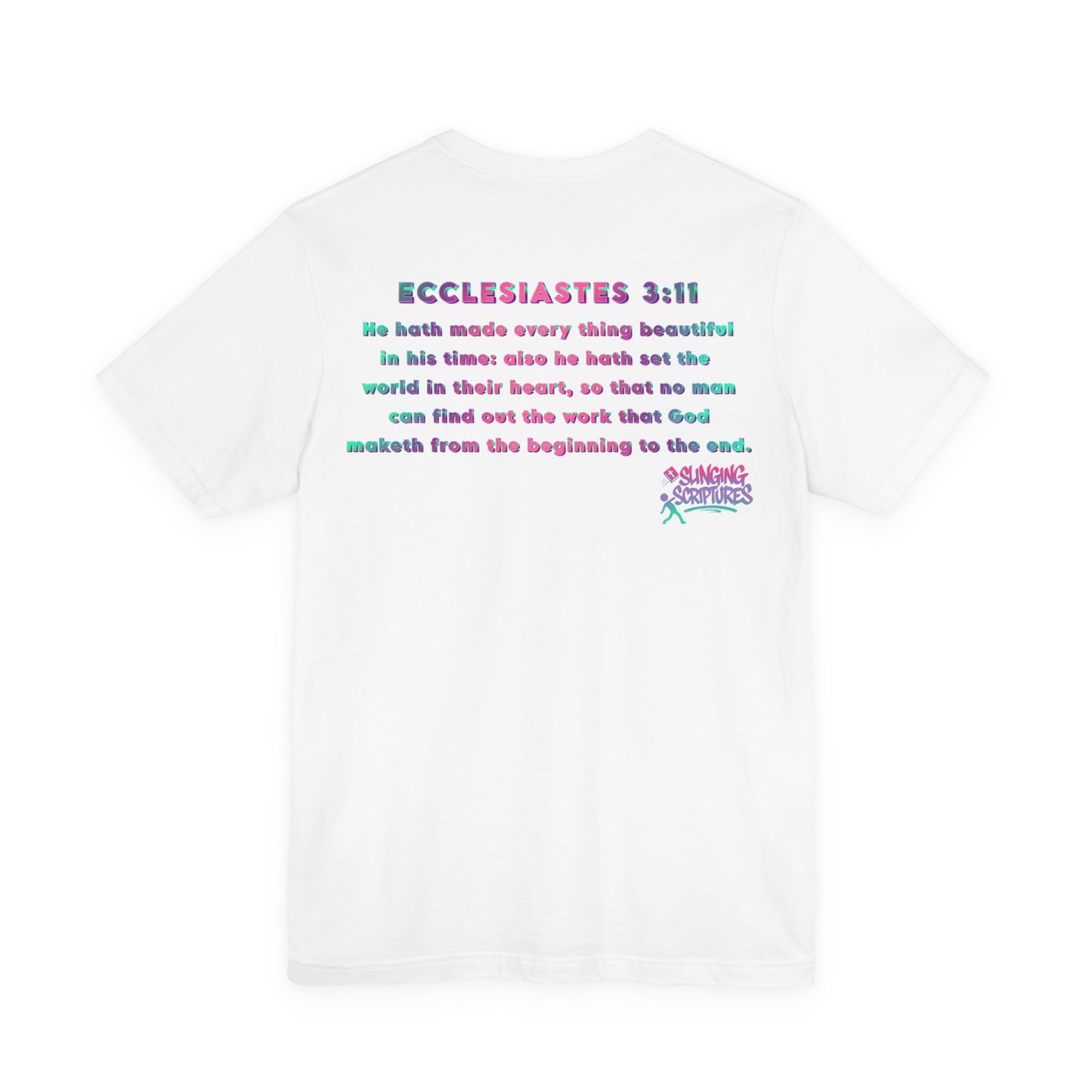 Everything Beautiful in Its Time Tee | Ecclesiastes 3:11 Scripture Shirt | Unisex Jersey Short Sleeve Inspirational Christian T-Shirt