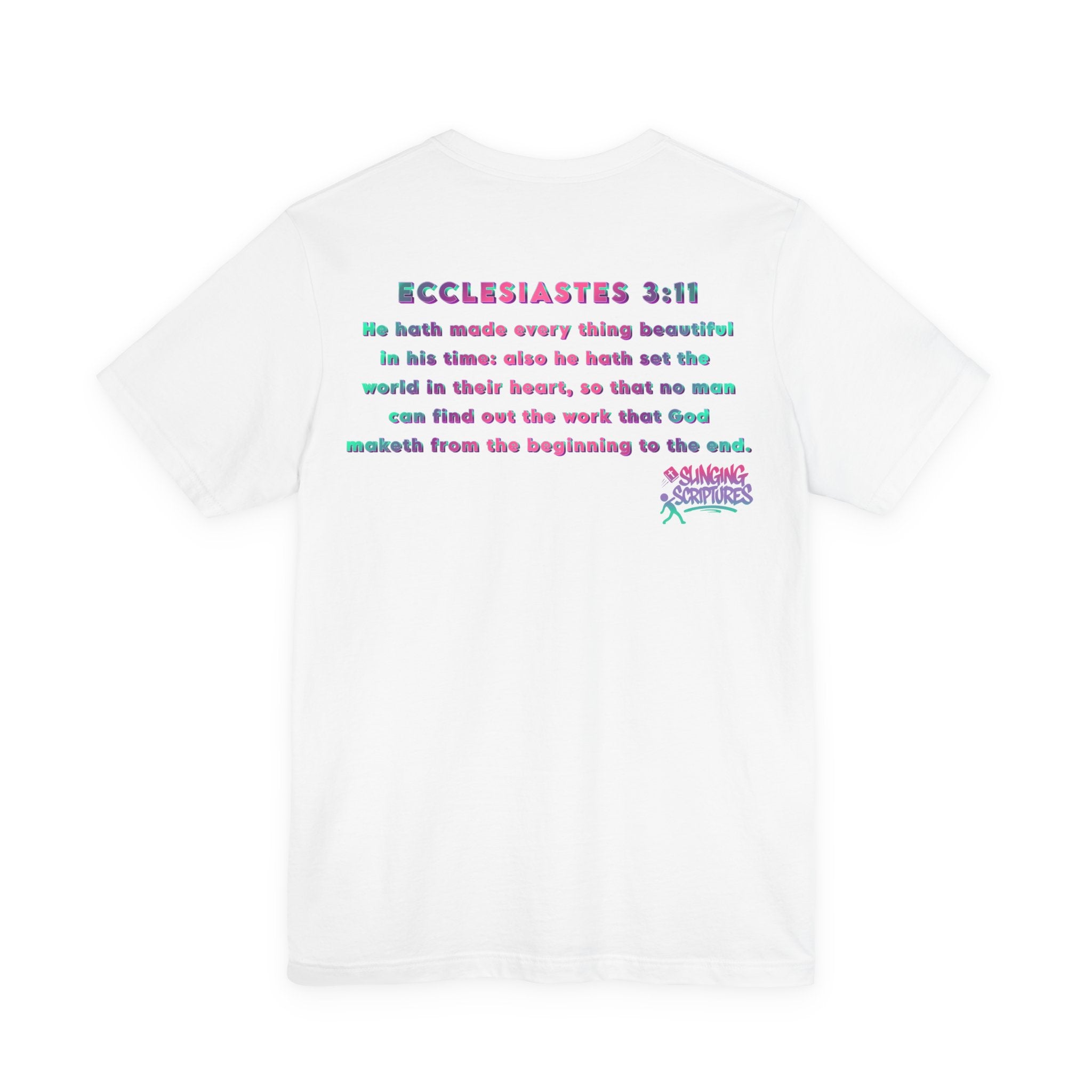 Everything Beautiful in Its Time Tee | Ecclesiastes 3:11 Scripture Shirt | Unisex Jersey Short Sleeve Inspirational Christian T-Shirt