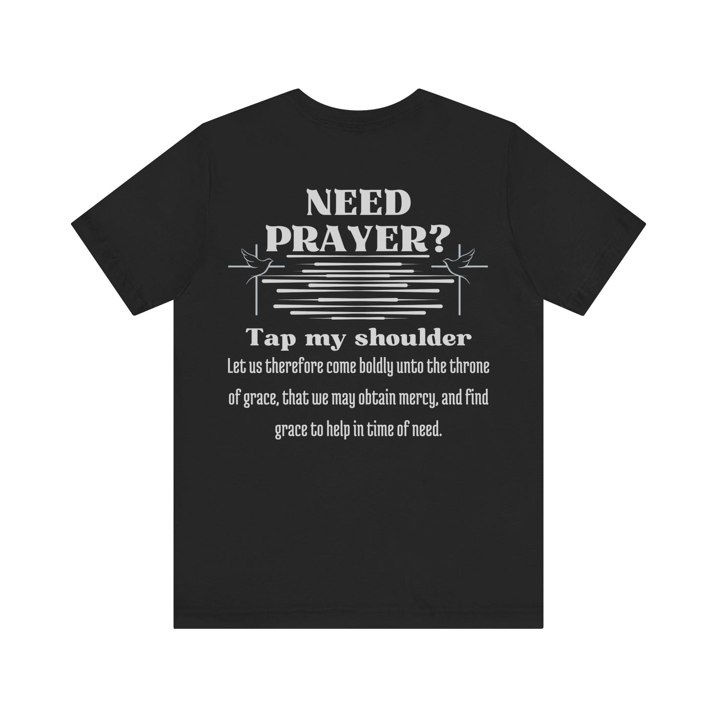Need Prayer? Tap My Shoulder | Hebrews 4:16 Christian Outreach Jersey T-Shirt