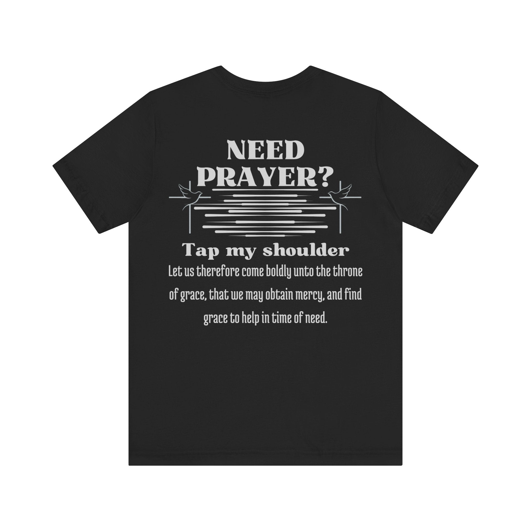 Need Prayer? Tap My Shoulder | Hebrews 4:16 Christian Outreach Jersey T-Shirt