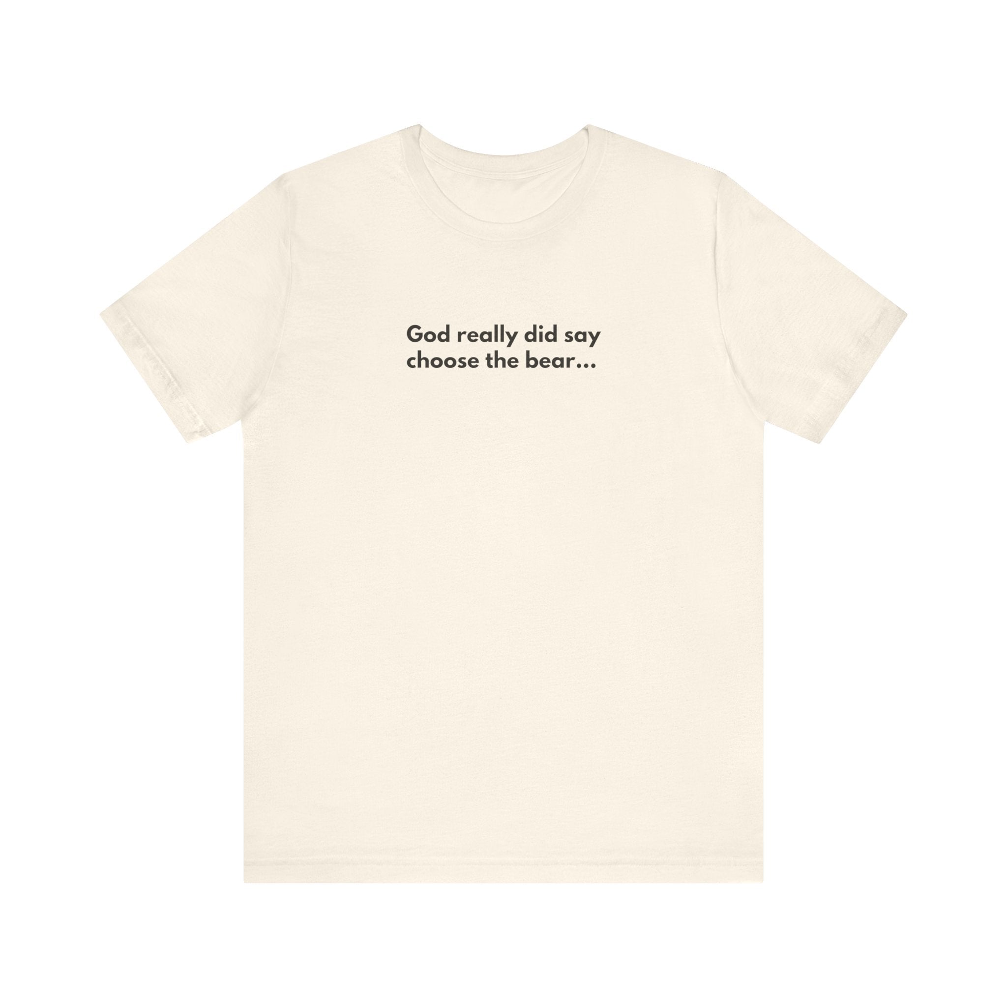 Choose the Bear — Proverbs 17:12 | This Bible Slaps™ Christian Humor Tee