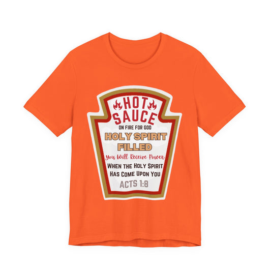 front Orange Christian t-shirt featuring a hot sauce bottle graphic reading ‘Hot Sauce – On Fire for God – Holy Spirit Filled’ with Acts 1:8 Scripture