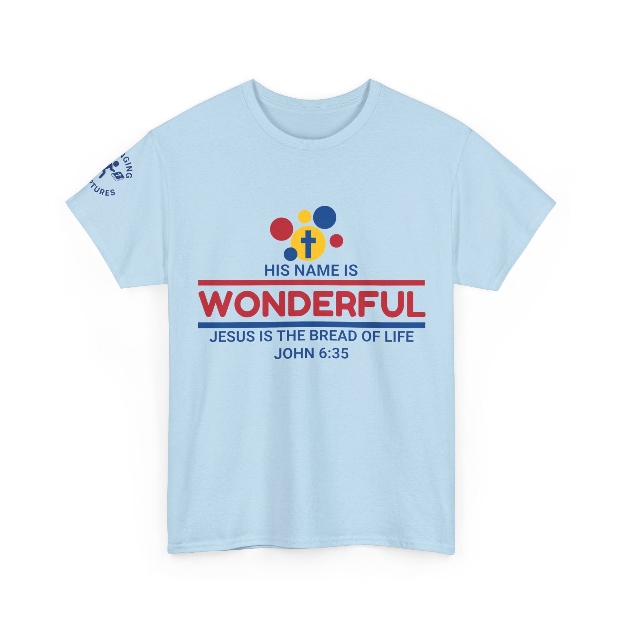 His Name Is Wonderful Tee | John 6:35 Wonder Bread Parody Shirt | Unisex Heavy Cotton Christian T-Shirt
