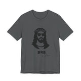 BRB — Jesus | John 14:6 Unisex Jersey Short Sleeve Christian T-Shirt