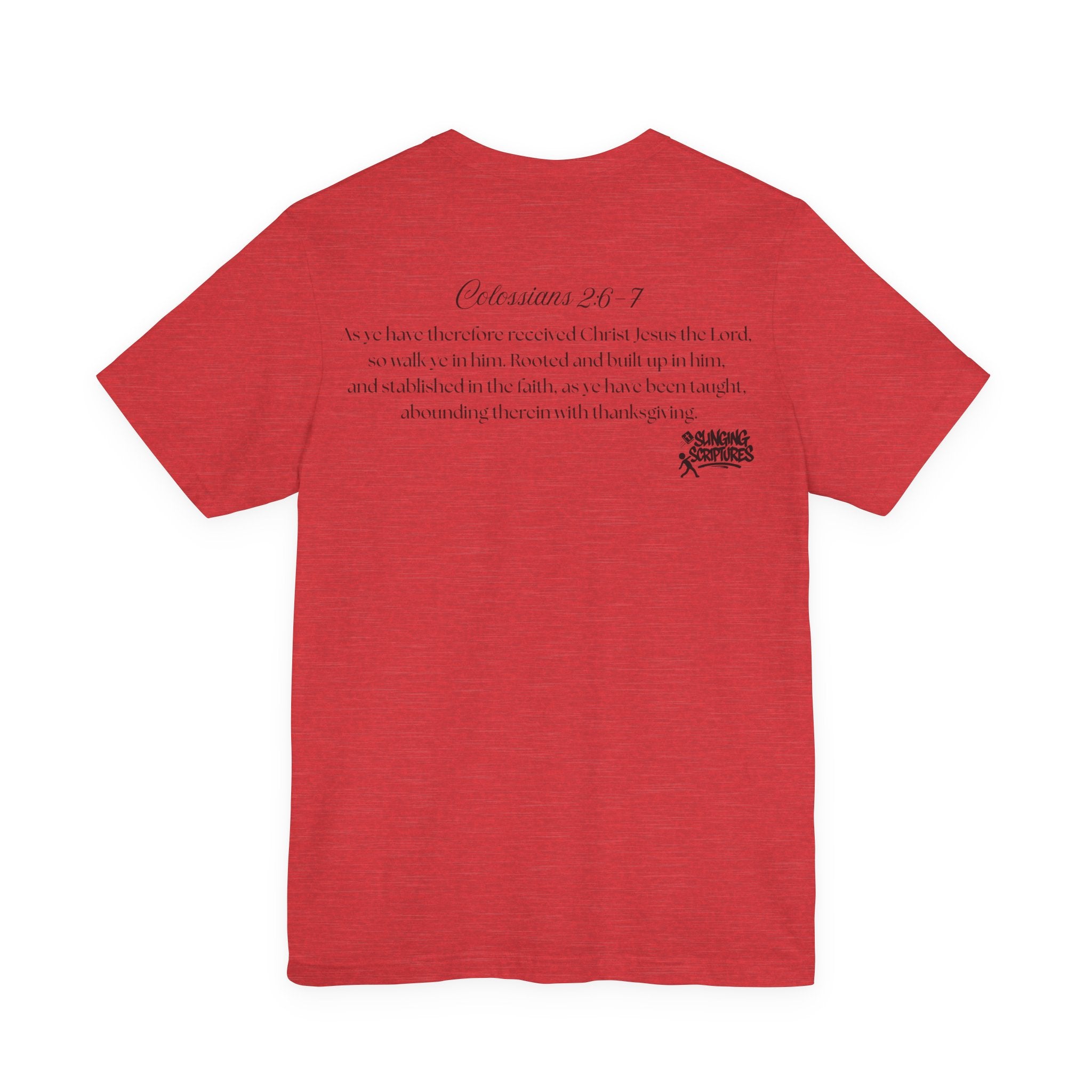 Rooted in Christ | Colossians 2:6-7 Scripture Tee | Unisex Christian T-Shirt