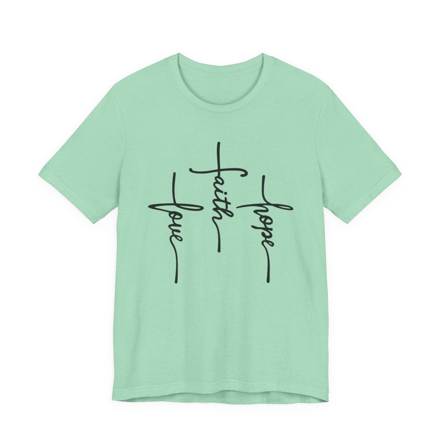 Faith, Hope, Love Tee | 1 Corinthians 13:13 Scripture Shirt | Unisex Jersey Christian T-Shirt