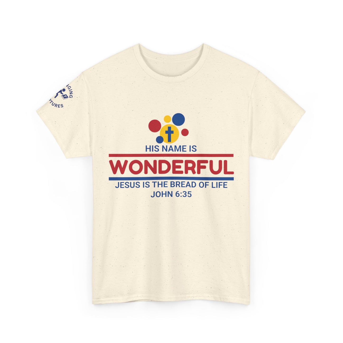 His Name Is Wonderful Tee | John 6:35 Wonder Bread Parody Shirt | Unisex Heavy Cotton Christian T-Shirt