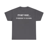 I’m Not Rude — I’m Obedient to the Word™ | Proverbs 20:19 | This Bible Slaps Christian Tee