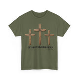 front Olive green Gildan heavy cotton t-shirt featuring three wooden crosses and the phrase “It Is Finished” with John 19:30 printed below in bold black lettering.