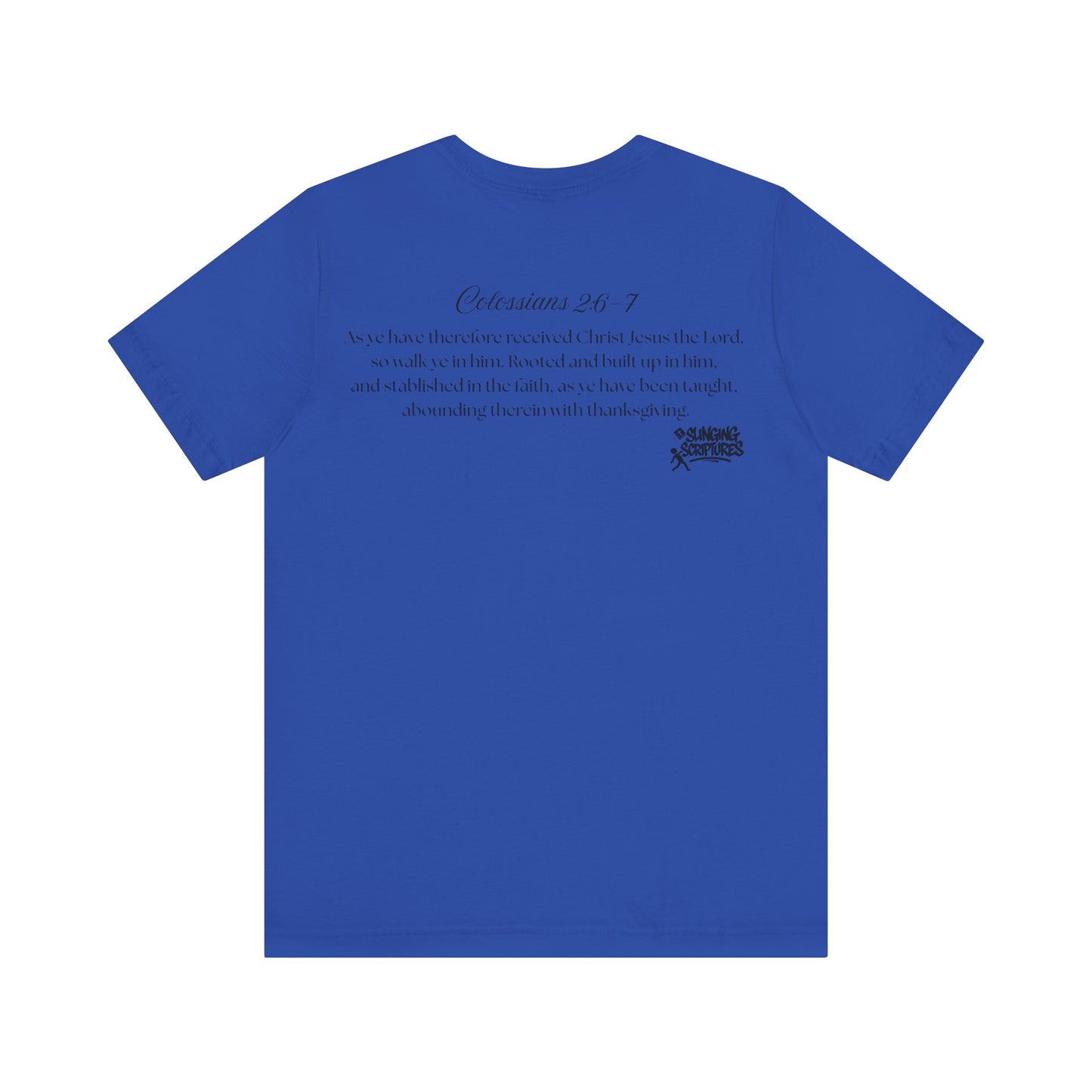 Rooted in Christ | Colossians 2:6-7 Scripture Tee | Unisex Christian T-Shirt