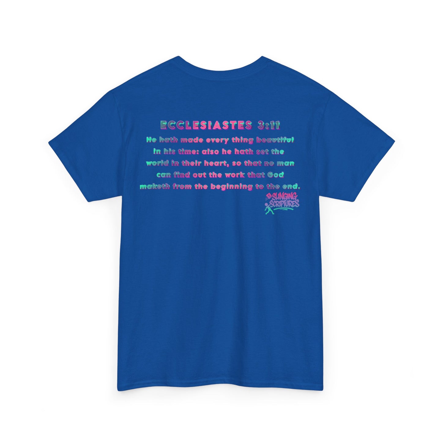 Everything Beautiful in Its Time Tee | Ecclesiastes 3:11 Scripture Shirt | Unisex Heavy Cotton Inspirational Christian T-Shirt