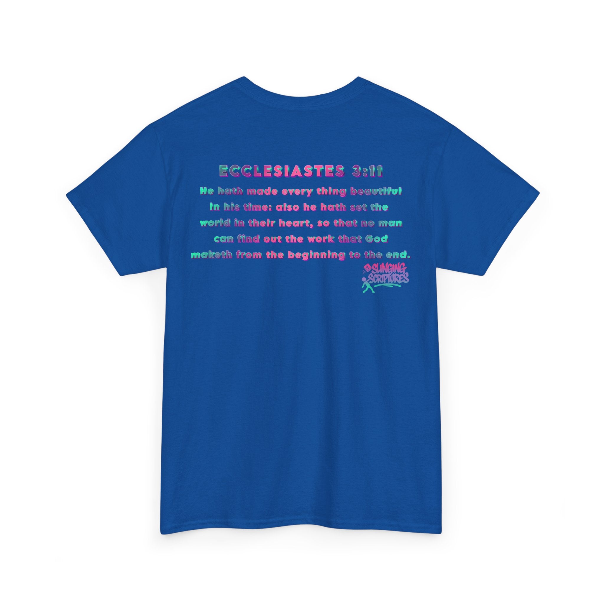 Everything Beautiful in Its Time Tee | Ecclesiastes 3:11 Scripture Shirt | Unisex Heavy Cotton Inspirational Christian T-Shirt